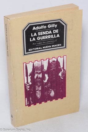 Cat.No: 318741 La senda de la guerrilla. Adolfo Gilly