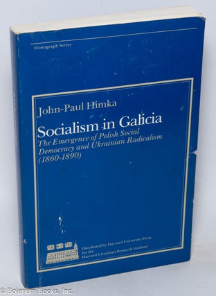 Cat.No: 318742 Socialism in Galicia; the emergency of Polish social democracy and...