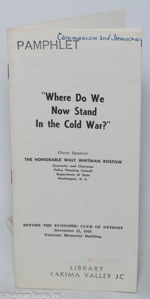 Cat.No: 318773 "Where Do We Now Stand in the Cold War?" Before the Economic Club of...