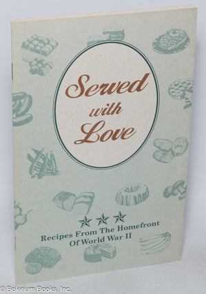 Cat.No: 318791 Served with Love: Recipes from the Homefront of World War II