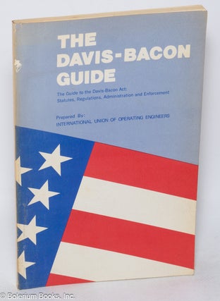 Cat.No: 318796 A Guide on the Davis-Bacon and Related Acts: Prepared by the International...
