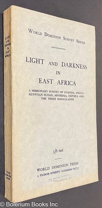 Cat.No: 318810 Light and darkness in East Africa: a missionary survey of Uganda,...