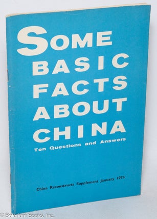 Cat.No: 318817 Some Basic Facts About China: Ten Questions and Answers