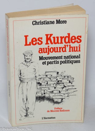 Cat.No: 318820 Les Kurdes aujour'hui: Mouvement national et partis politiques. Christine...