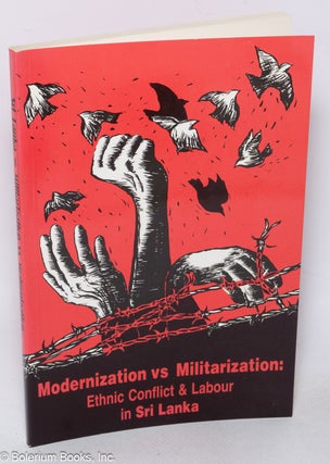 Cat.No: 318821 Sri Lanka: Militarization vs. Modernization. J. Basil Fernando
