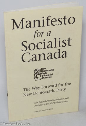 Cat.No: 318849 Manifesto for a socialist Canada; the way forward for the New Democratic...
