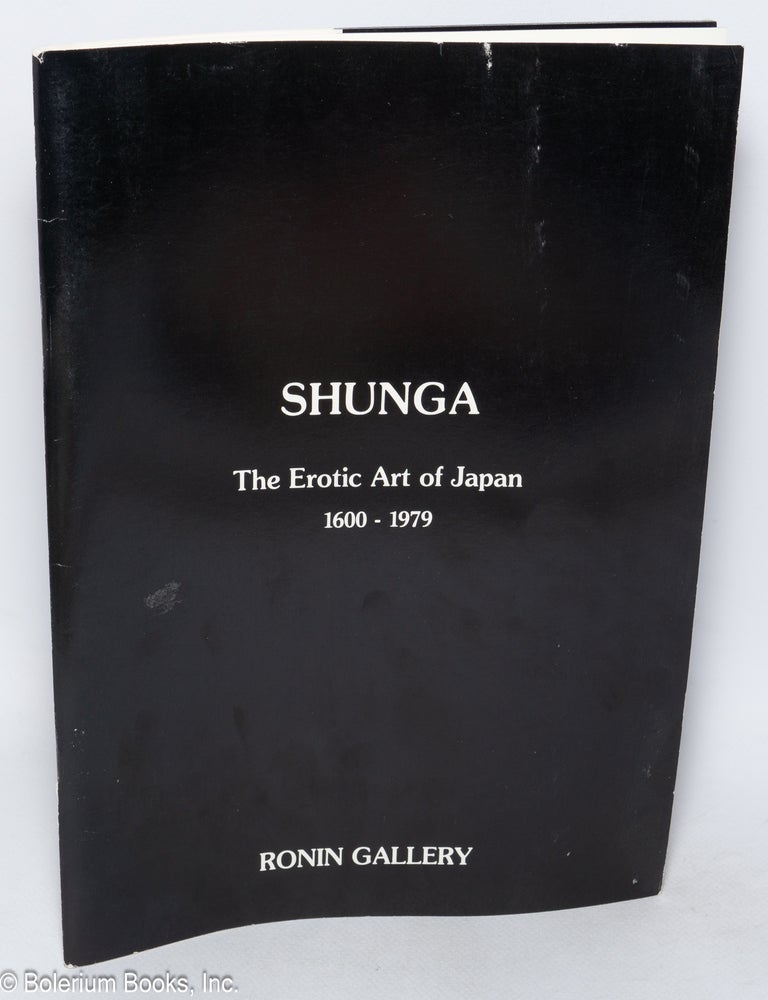 Shunga: The Erotic Art of Japan, 1600-1979