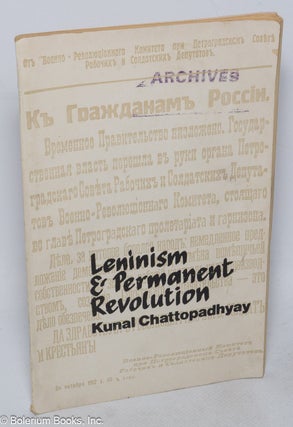 Cat.No: 318902 Leninism and permanent revolution. Kunal Chattopadhyay