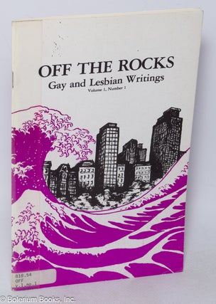 Cat.No: 318912 Off the Rocks: gay & lesbian writings; vol. 1, #1. Randy Gresham, Adrian...