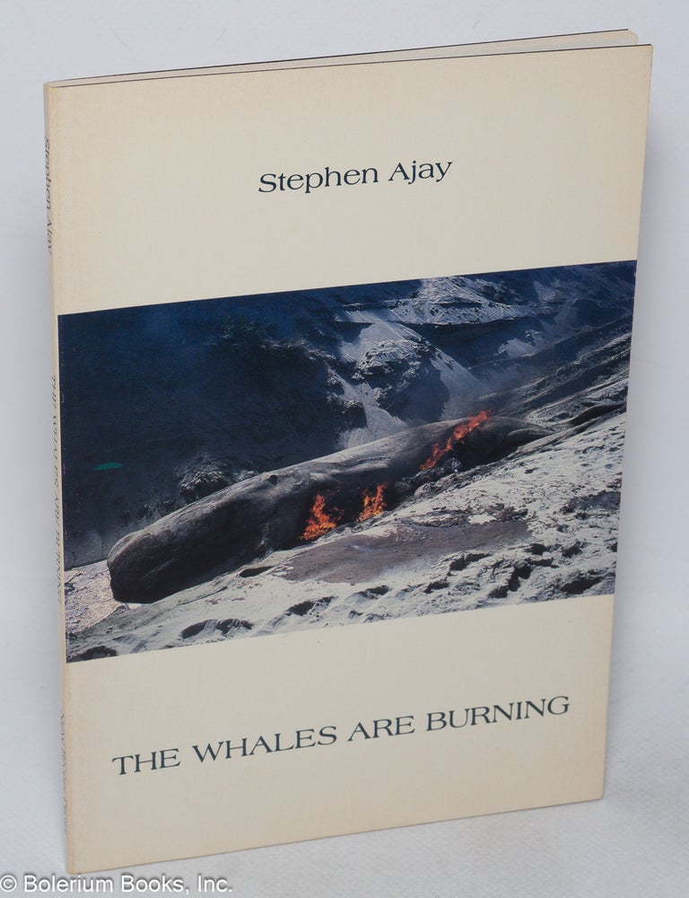 Cat.No: 318916 The whales are burning. Stephen Ajay.