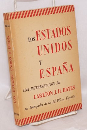 Cat.No: 31893 Los Estados Unidos y España; una interpretacion, vérsion española de...