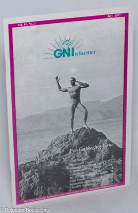 Cat.No: 318938 GNI: Gay Naturist Informer; vol. 15, #3, July 1997: Pre-Gatherings Issue!...