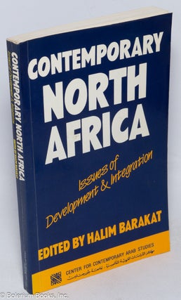 Cat.No: 318964 Contemporary North Africa; issues of development and integration. Halim...