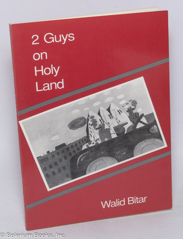 Cat.No: 318984 2 Guys on Holy Land [inscribed and signed]. Walid Bitar.