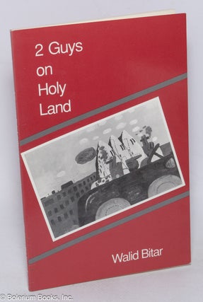 Cat.No: 318984 2 Guys on Holy Land [inscribed and signed]. Walid Bitar