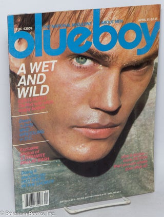 Cat.No: 319016 Blueboy: the national magazine about men; vol. 54, April 1981. Dean Drury,...