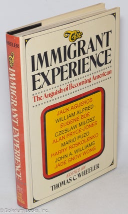 Cat.No: 319039 The immigrant experience; the anguish of becoming American. Thomas C....