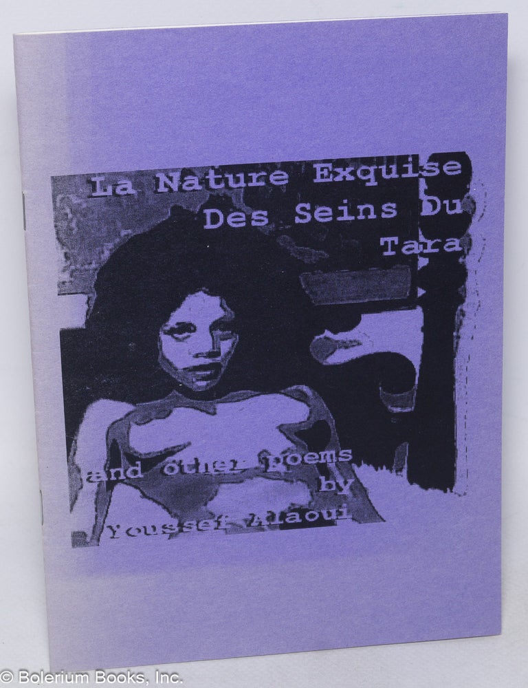 Cat.No: 319062 La nature exquise des seins du Tara, and other poems. Youssef Alaoui.