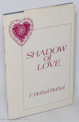 Cat.No: 319067 The shadow of love: poems. F. Rahal Rahal