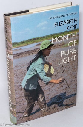 Cat.No: 319079 Month of Pure Light: The Regreening of Vietnam. Elizabeth Kemf