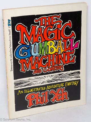 Cat.No: 319089 The Magic Gumball Machine and Company. An illustrated adventure fantasy....