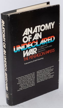 Cat.No: 319101 Anatomy of an Undeclared War: Congressmen and Other Authorities Respond...