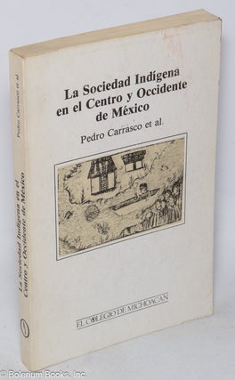 Cat.No: 319102 La sociedad indígena en el centro y occidente de México. Pedro Carrasco