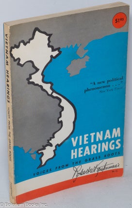 Cat.No: 319106 Vietnam Hearings: Voices from the Grass Roots. A transcript of testimony...