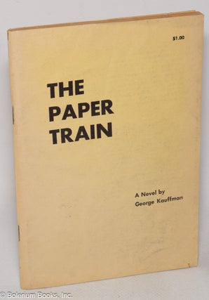 Cat.No: 319199 The paper train. George Kauffman