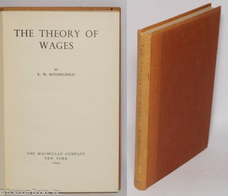 Cat.No: 319200 The theory of wages. K. W. Rothschild