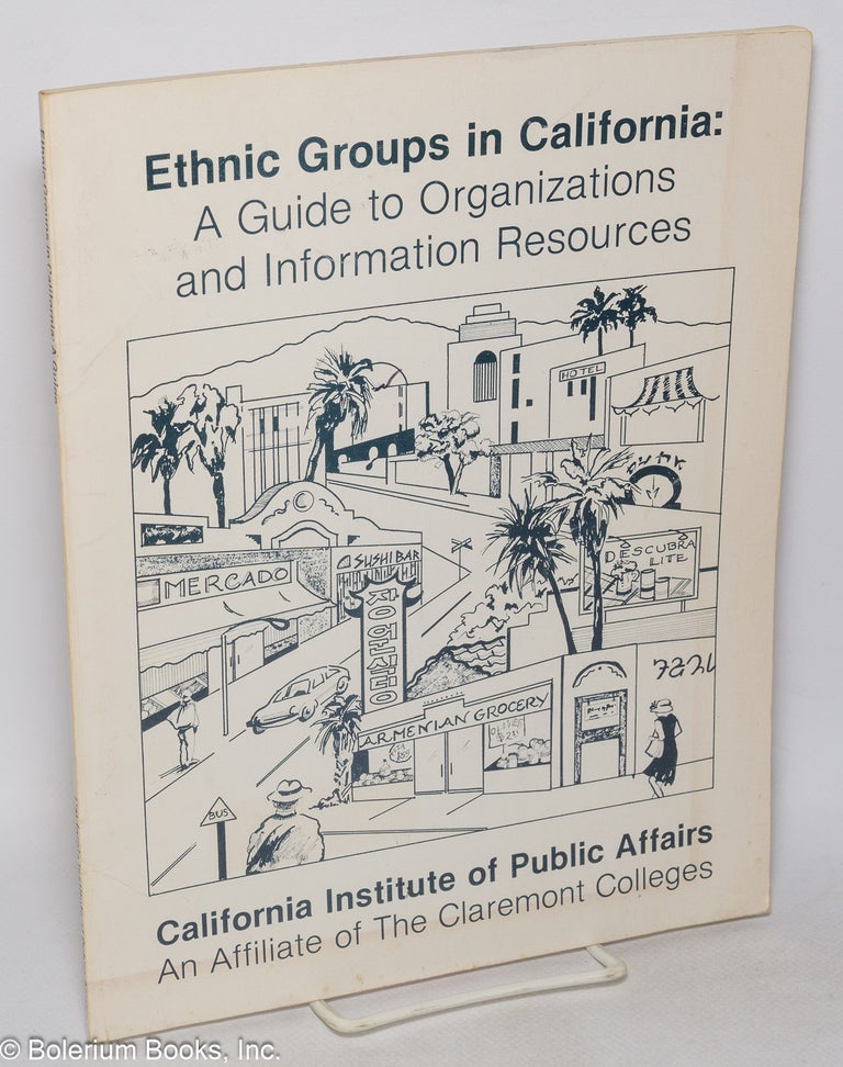 Cat.No: 319207 Ethnic Groups in California: A Guide to Organizations and Information