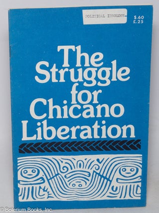 Cat.No: 319209 The struggle for Chicano liberation. Socialist Workers Party