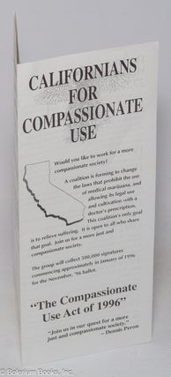 Cat.No: 319227 Californians for Compassionate Use [brochure] The Compassionate Use Act of...