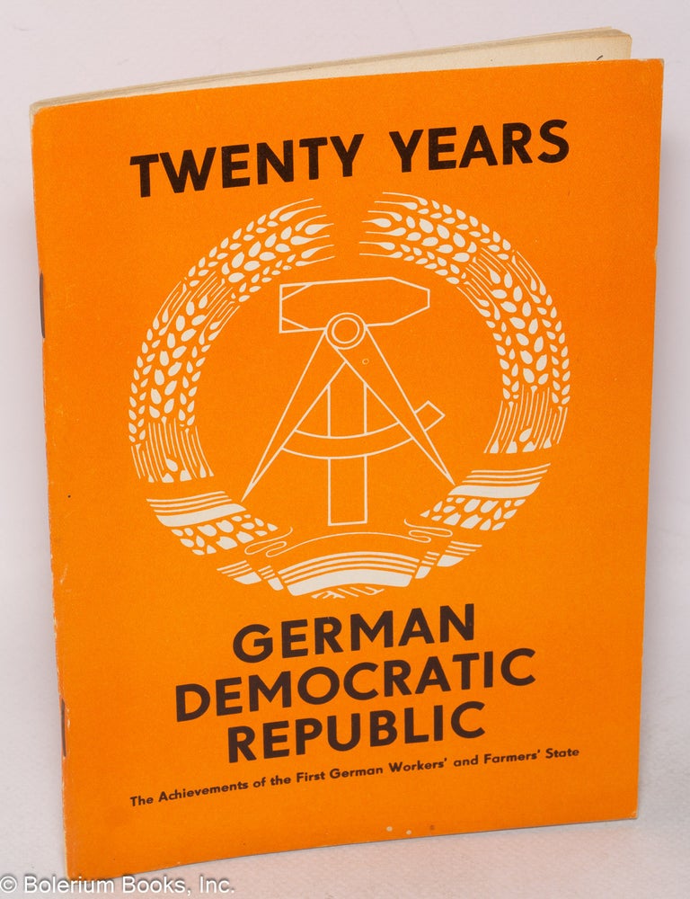 Cat.No: 319232 Twenty Years: German Democratic Republic; The Achievements of the First German Workers' and Farmers' State