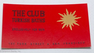 Cat.No: 319251 The Club Turkish Baths Exclusively for Men [business card] 132 Turk Street...