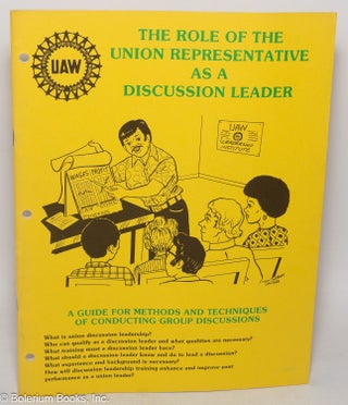 Cat.No: 319271 The Role of the Union Representative as a Discussion Leader: A guide for...