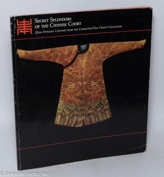 Cat.No: 319320 Secret Splendors of the Chinese Court: Qing Dynasty Costume from the...
