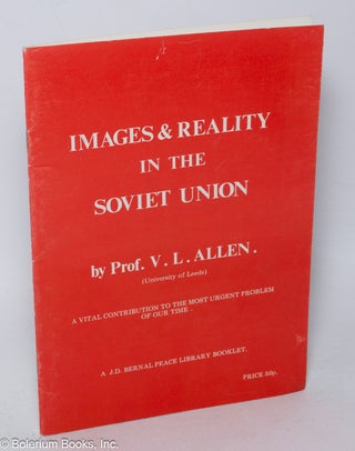 Cat.No: 319366 Images and Reality in the Soviet Union: A vital contribution to the most...