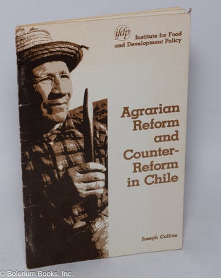Cat.No: 319372 Agrarian Reform and Counter-Reform in Chile. Joseph Collins