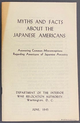 Cat.No: 319415 Myths and facts about the Japanese Americans; answering common...