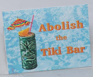 Cat.No: 319455 Abolish the Tiki Bar. Sarah Burke
