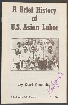 Cat.No: 319489 A brief history of U.S. Asian labor. Karl Yoneda