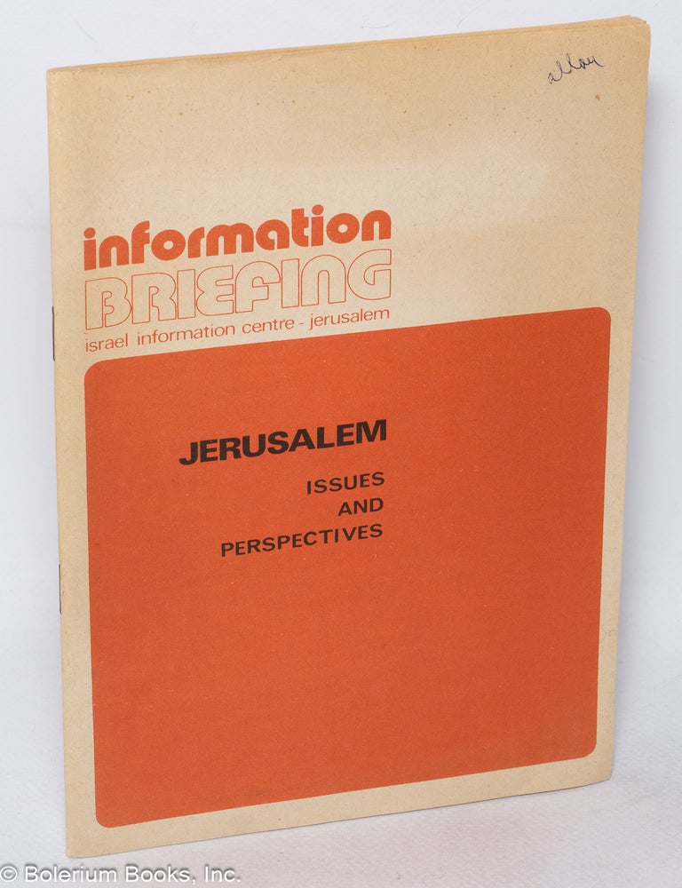 Information briefing, Israel information centre- Jerusalem; Jerusalem ...