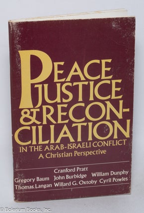 Cat.No: 319544 Peace justice and reconciliation in the Arab-Israeli conflict; a Christian...