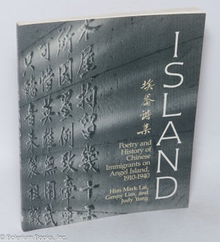 Cat.No: 319617 Island: poetry and history of Chinese immigrants on Angel Island...