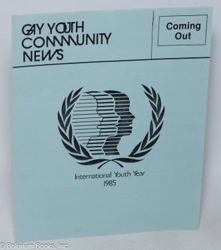Cat.No: 319661 Gay Youth Community News: [Spring 1984?] International Youth Year 1985....