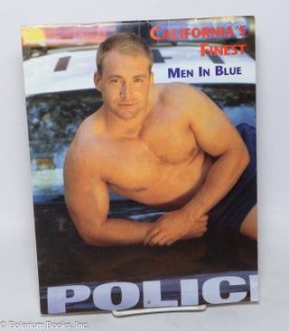 Cat.No: 319695 California's Finest Men In Blue 1998 Calendar [one signed]. Ed Miller,...
