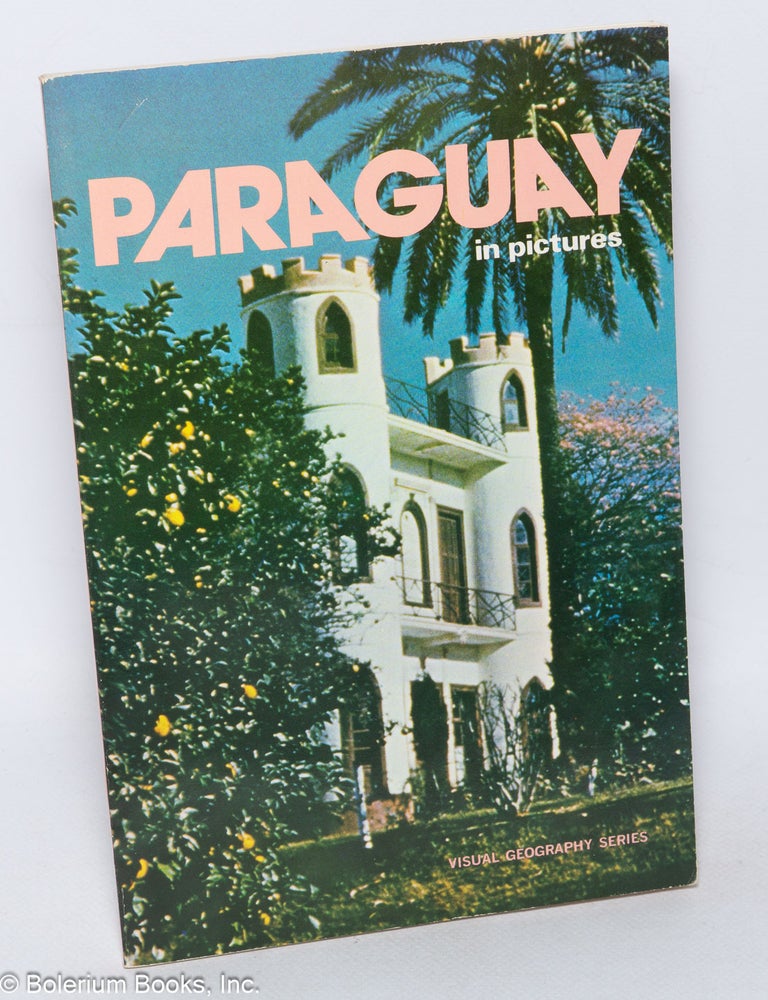 Cat.No: 319704 Paraguay in Pictures. Nathan A. Haverstock, John P. Hoover.
