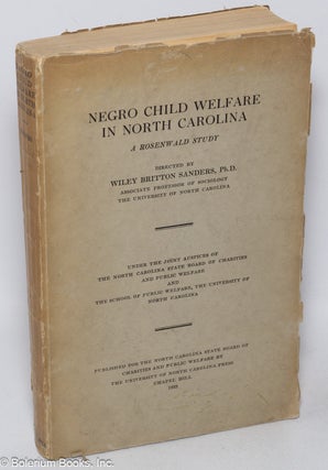 Cat.No: 319706 Negro child welfare in North Carolina. Wiley Britton Sanders, director