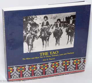 Cat.No: 319716 The Yao: The Mien and Mun Yao in China, Vietnam, Laos and Thailand. Jess...